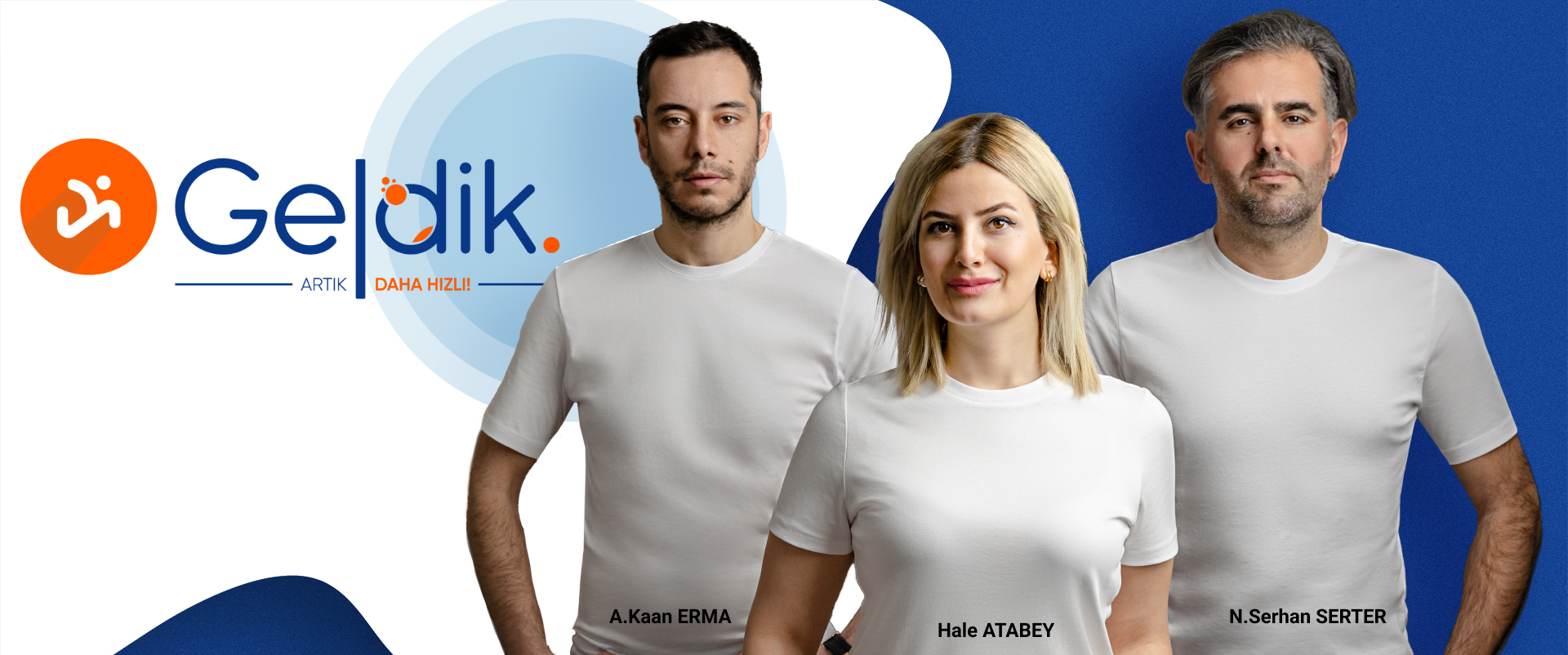 Geldik Uygulaması Çok Yakında Yayında