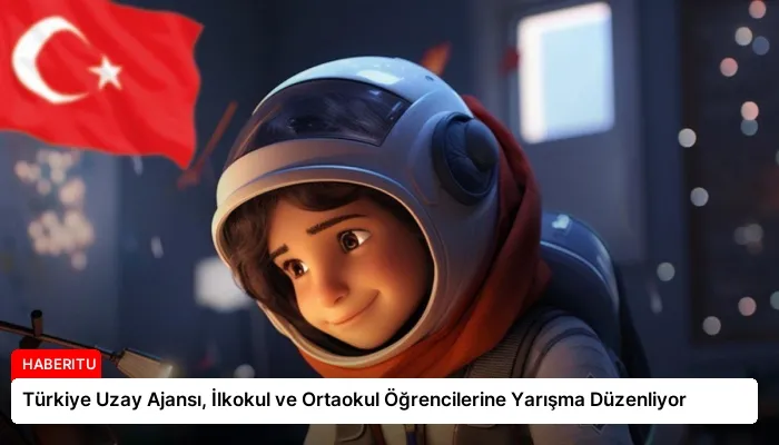 Türkiye Uzay Ajansı, İlkokul ve Ortaokul Öğrencilerine Yarışma Düzenliyor