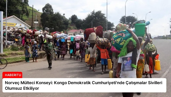 Norveç Mülteci Konseyi: Kongo Demokratik Cumhuriyeti’nde Çatışmalar Sivilleri Olumsuz Etkiliyor