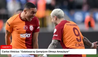 Carlos Vinicius: “Galatasaray Şampiyon Olmayı Amaçlıyor”