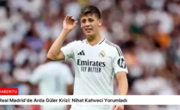 Real Madrid’de Arda Güler Krizi: Nihat Kahveci Yorumladı