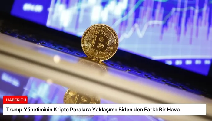 Trump Yönetiminin Kripto Paralara Yaklaşımı: Biden’den Farklı Bir Hava