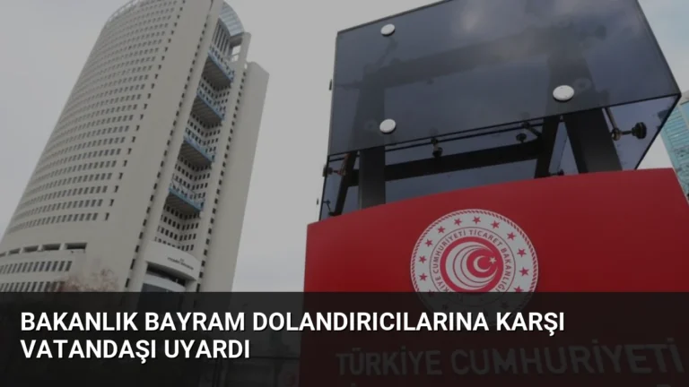 Bakanlık Bayram Dolandırıcılarına Karşı Vatandaşı Uyardı