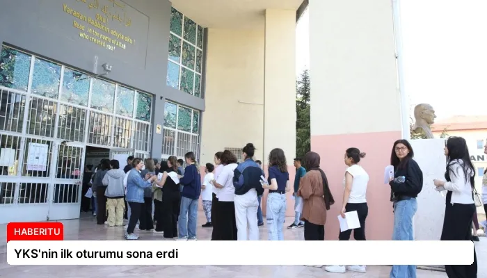 YKS’nin ilk oturumu sona erdi