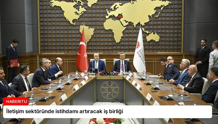 İletişim sektöründe istihdamı artıracak iş birliği