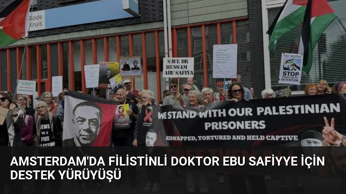 Amsterdam’da Filistinli Doktor Ebu Safiyye İçin Destek Yürüyüşü