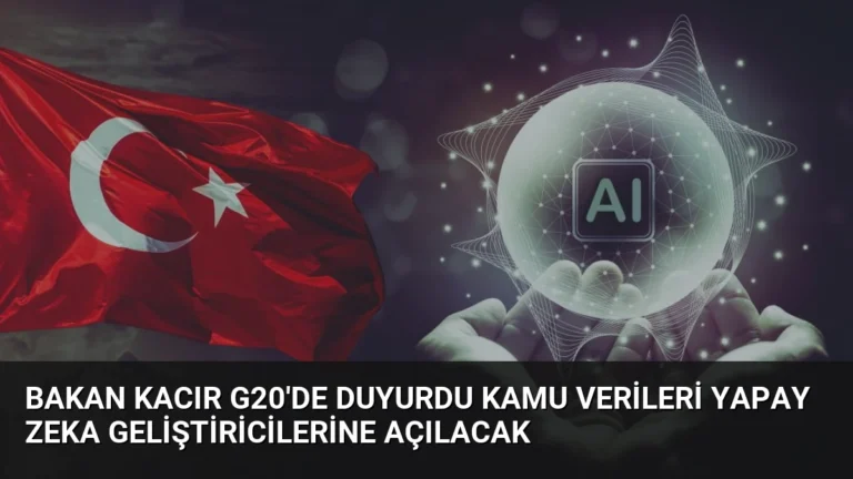 Bakan Kacır G20’de Duyurdu Kamu Verileri Yapay Zeka Geliştiricilerine Açılacak