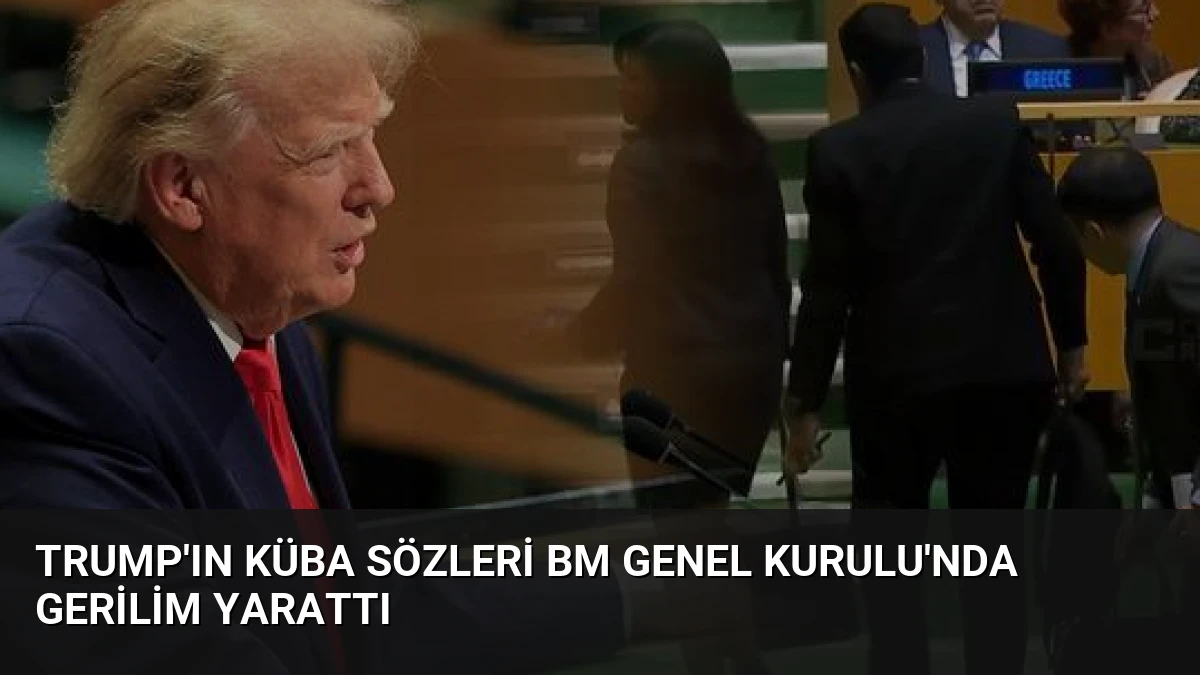 Trump’ın Küba Sözleri BM Genel Kurulu’nda Gerilim Yarattı