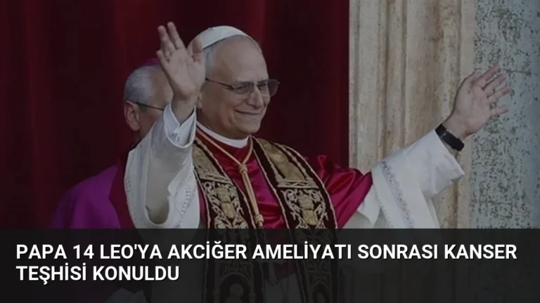Papa 14 Leo’ya Akciğer Ameliyatı Sonrası Kanser Teşhisi Konuldu